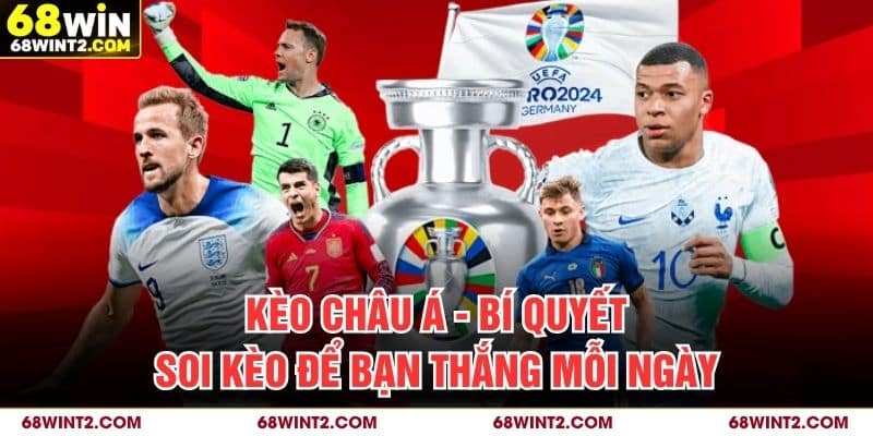 Kèo Châu Á - Bí Quyết Soi Kèo Để Bạn Thắng Mỗi Ngày